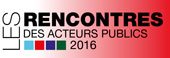 Les Rencontres des Acteurs publics 2016